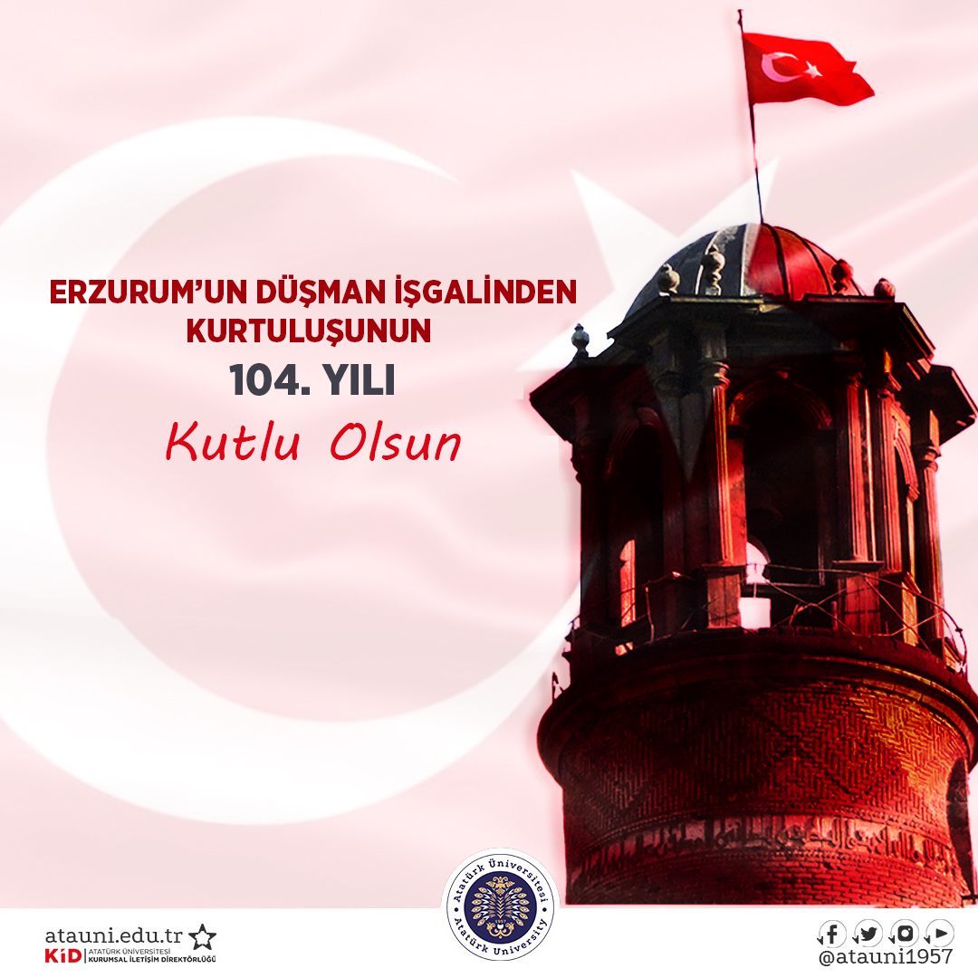 #AtatürkÜniversitesi ailesi olarak #Erzurum'un düşman işgalinden kurtuluşunun 104. yıl dönümünü kutluyoruz.🇹🇷

#Erzurumunkurtuluşu