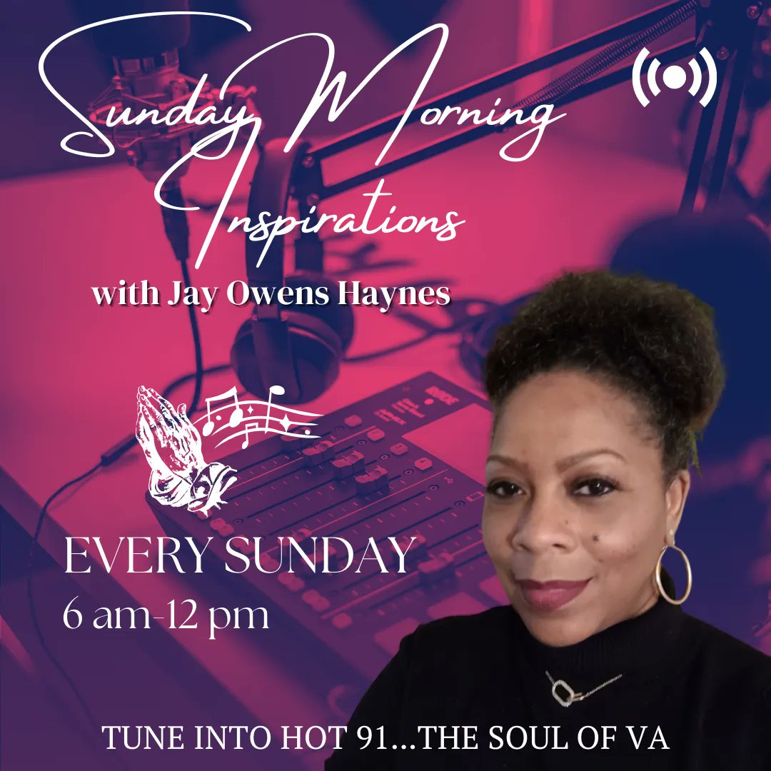Hot91Online's tweet photo. Catch Sunday Morning Inspirations with Jay Owens Haynes tomorrow and every Sunday from 6AM - 12PM only on Hot 91 #thesoulofva #wnsb #hot91online https://t.co/zoEeaZMGd0