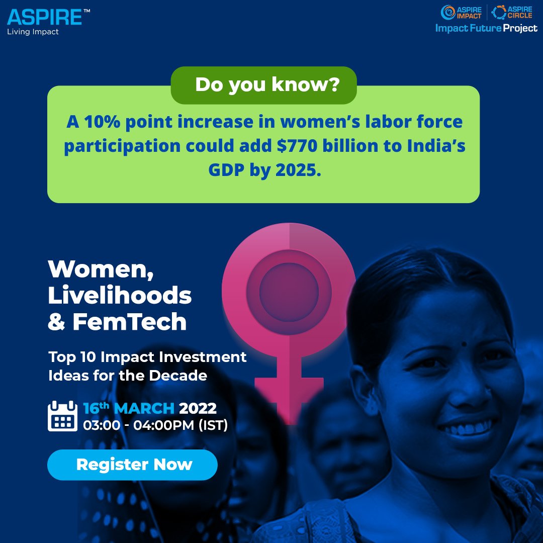 AspireCircle's tweet photo. Join us on 16 March 3-4PM at the launch of the Top 10 #Investment Ideas that will bring India closer to its #impact future. The ideas were curated by a group of imminent #leaders of the #Women &amp; #FemTech sector at the #ImpactFutureProject.
Register here  https://t.co/0XUvmY7whc https://t.co/u0QFHYoXql
