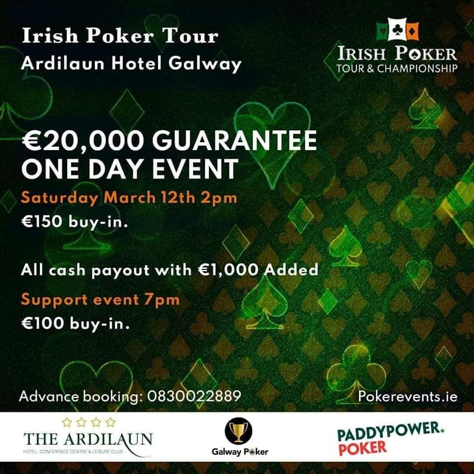 IrishPokerTour's tweet photo. Tournament Day Galway
@Ardilaungalway
Saturday March 12th
2pm 🕑
€20,000 GTD
€150 (€125+€25) (1 Re-entry allowed)
€1000 Added by @paddypowerpoker
Late Reg: 7 Levels
100% Prizepool Payout In Cash
7pm Side Event
€100
Enquiries:
@fintangavin 083 0022889
#PPIPT #Poker https://t.co/U4GyVNDWRO