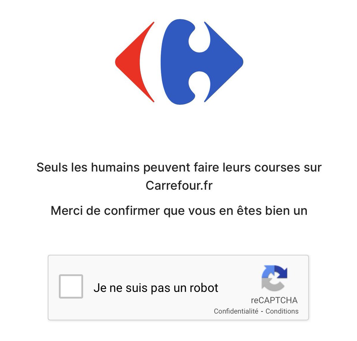 AlKConsulting's tweet photo. Captcha amusant sur le site de @CarrefourFrance : « Seuls les humains peuvent faire leur courses sur https://t.co/feGCUCty9I. Merci de confirmer que vous en êtes bien un. » https://t.co/zbZnDHqrQU