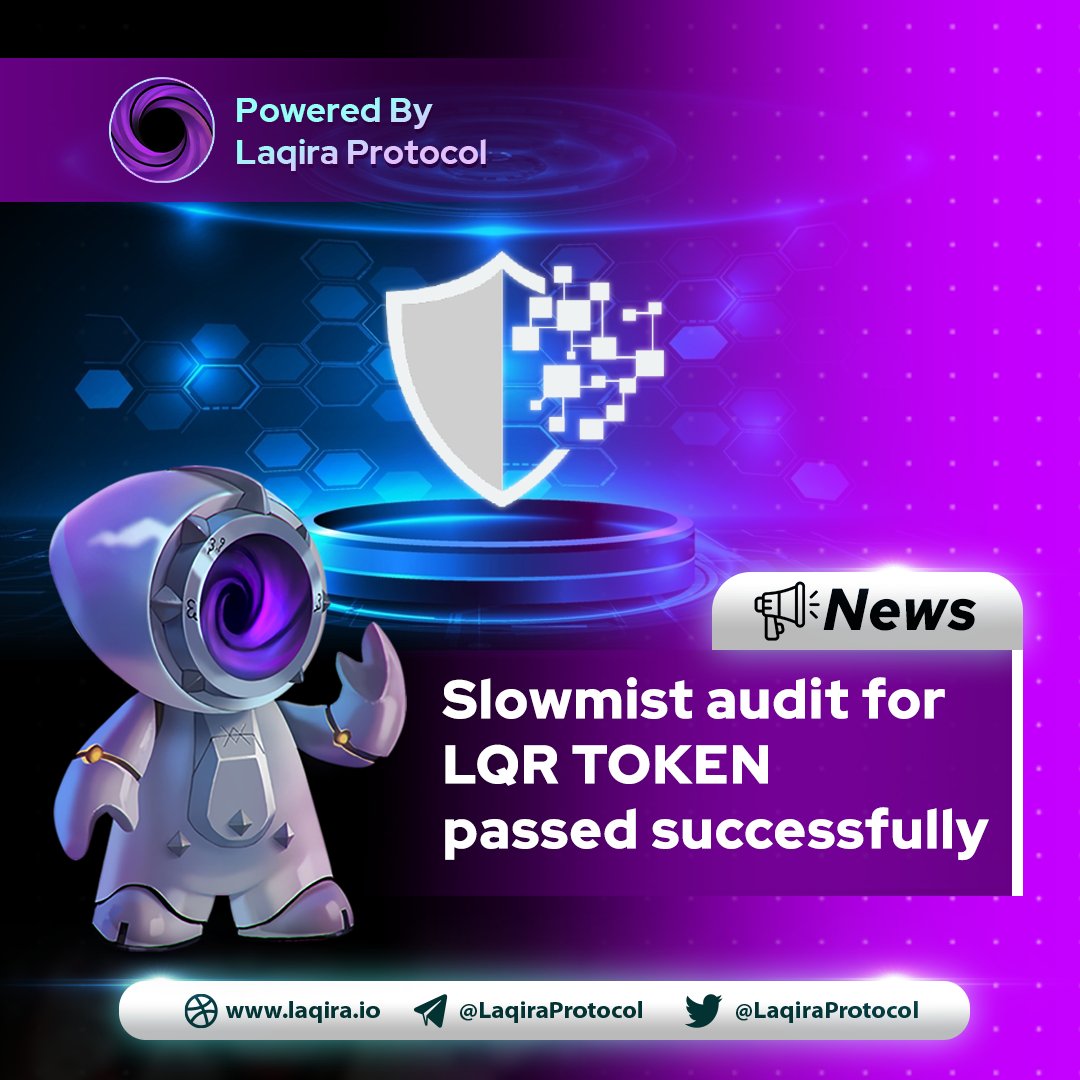 LaqiraProtocol's tweet photo. We are proud to announce that the slowmist audit for the Laqira token has been passed successfully

official website:
https://t.co/UuakXBvWrz

contract adress:
0xbc81ea817b579ec0334bca8e65e436b7cb540147

#LQR
#LaqiraProtocol
#Slowmist
@SlowMist_Team https://t.co/A6UEZXEapB https://t.co/ombEeWl6AA