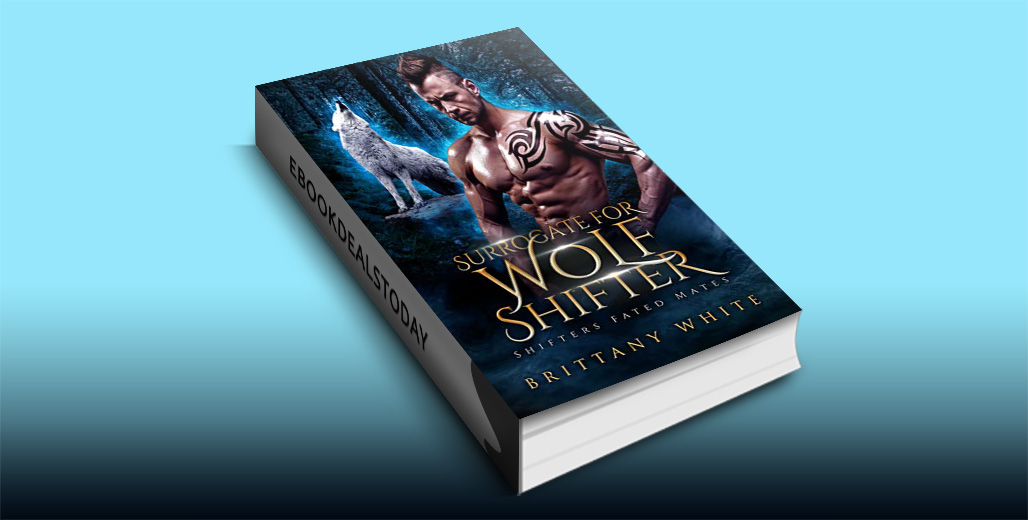 RT if you enjoy our #ParanormalRomance #NALitRomance #FantasyRomance #kindle #eBookDeal! $0.99 'Surrogate For Wolf Shifter' by Brittany White @Paranormal_Roma  bit.ly/3MLY9ve