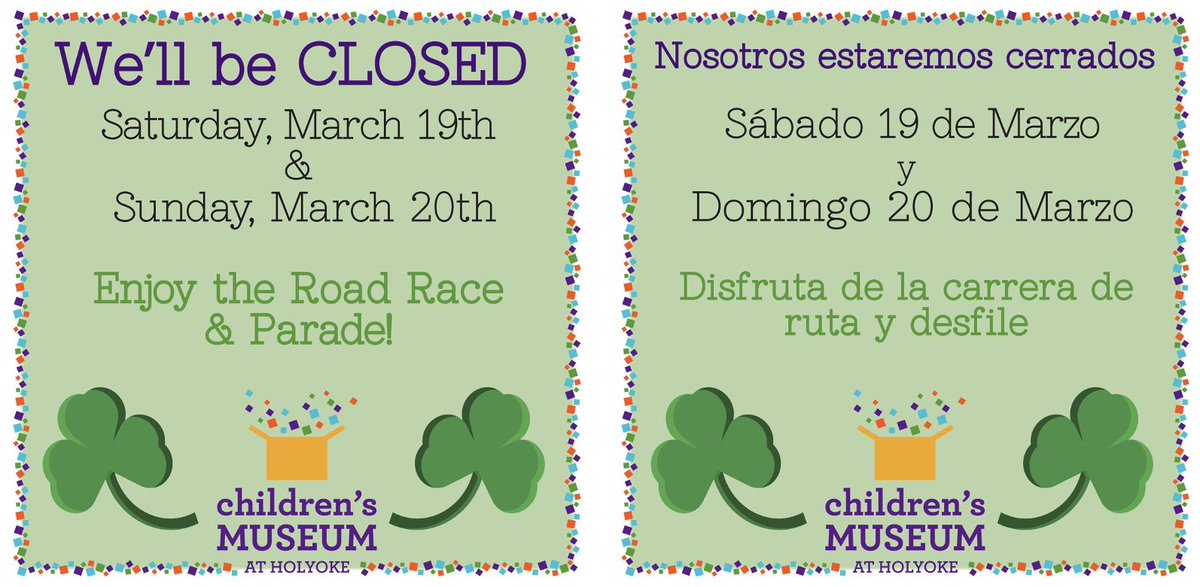 CMHolyoke's tweet photo. We'll be closed next  Saturday and Sunday, March 19th &amp; March 20th.  Enjoy the Road Race and Parade!
Estaremos cerrados el próximo sábado y domingo, 19 y 20 de marzo. ¡Disfruta de la carrera y el desfile! #holyoke01040 #childrensmuseumholyoke https://t.co/RsVtTYEImH