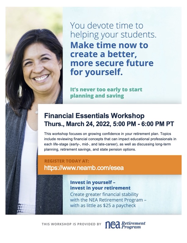 Happening this week! All ESEA members are invited to attend a no-cost Financial Essentials Workshop on Thursday, March 24, 2022, 5:00 PM – 6:00 PM PT. 

It’s time to feel more confident in your financial future. Register today: neamb.com/esea