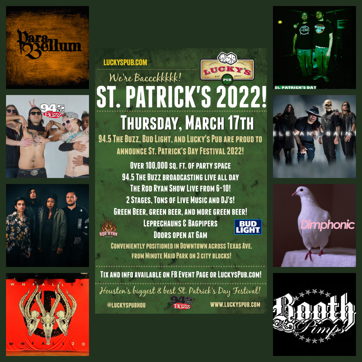 WHAT UP! St. Patrick's Day 2022! Downtown parking lot party - Live music, <a href="/BoothPimps/">BoothPimps</a> spinning live, <a href="/rodryanshow/">Rod Ryan Show</a> and <a href="/945thebuzz/">94.5 The Buzz</a> in the morning! Info and tickets > stpats2022.eventbrite.com #luckyspubhou