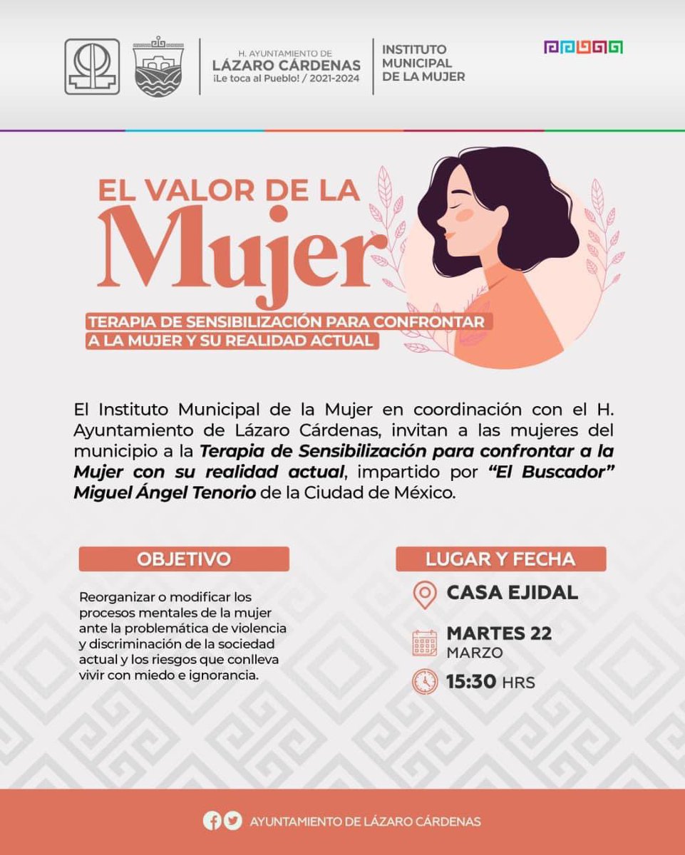 🟣 El Instituto Municipal de la Mujer en coordinación con el H. Ayuntamiento de #LázaroCárdenas, invitan a las mujeres del municipio a la Terapia de Sensibilización para confrontar a la Mujer con su realidad actual

🗓 Martes 22 de Marzo 
🕚 15:30hrs 
📍Casa Ejidal