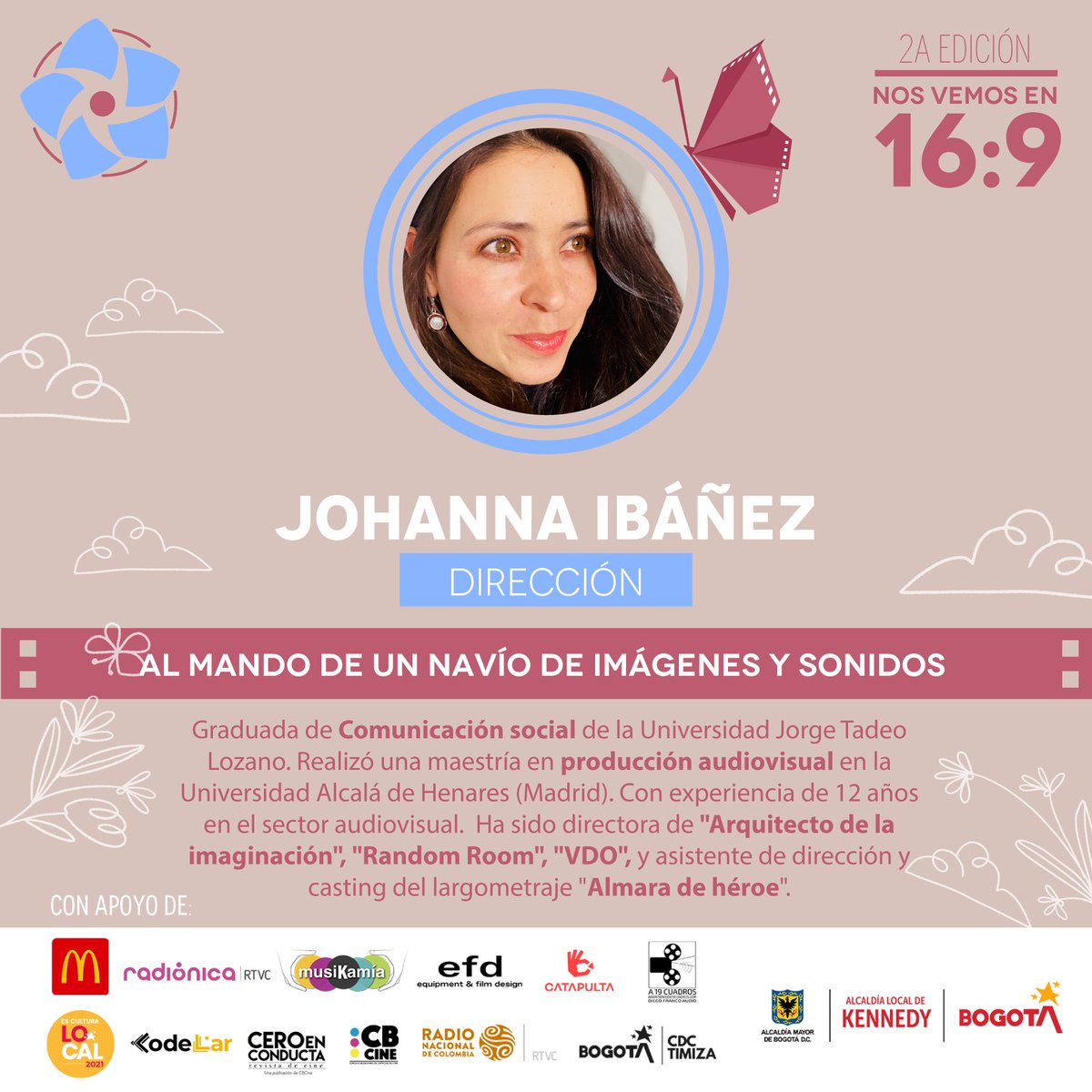 Les presentamos a nuestros talleristas de #NuevosCreadores Foco Local: Kennedy. Con 12 años de experiencia en el sector, Johanna Ibáñez, dictará el taller de Dirección. Te invitamos a conocer más de su perfil y estar pendiente de esta selección que se revelará el 19 de marzo. 🌺