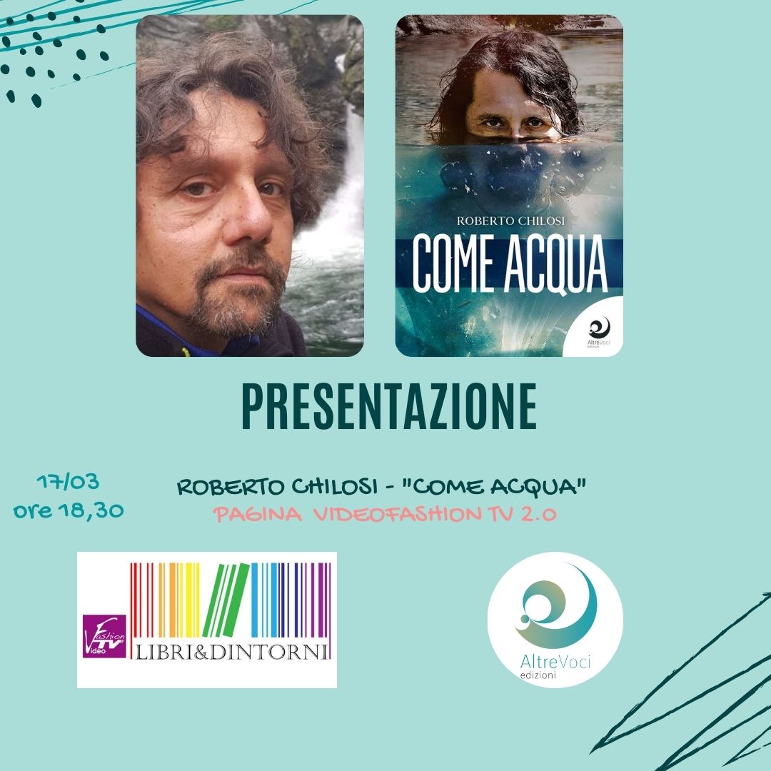🌀 Roberto Chilosi autore di COME ACQUA sarà ospite di Libri&amp;Dintorni su Videofashiontv 2.0 per parlare del suo libro.

#SaveTheDate: giovedì 17 alle 1#AltreVociEdizioni 

#AltreVociEdizioni