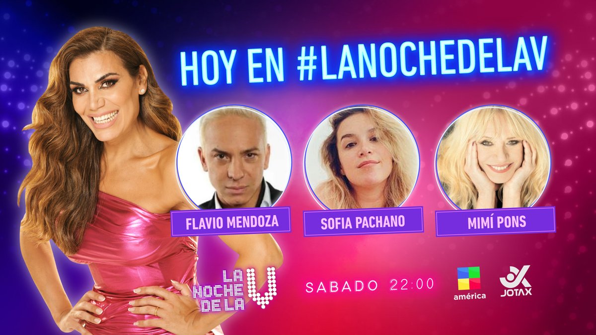 JotaxTV's tweet photo. ✨🎉 HOY en #LaNochedelaV vas a disfrutar de un gran SHOW con invitados de lujo!
@Flordelav recibe a:
⭐️ @flaviomendoza
⭐️ @sofiapachano
⭐️ #MimiPons
👉🏼 Desde las 22:00 por @AmericaTV https://t.co/hVoN3cWcA2