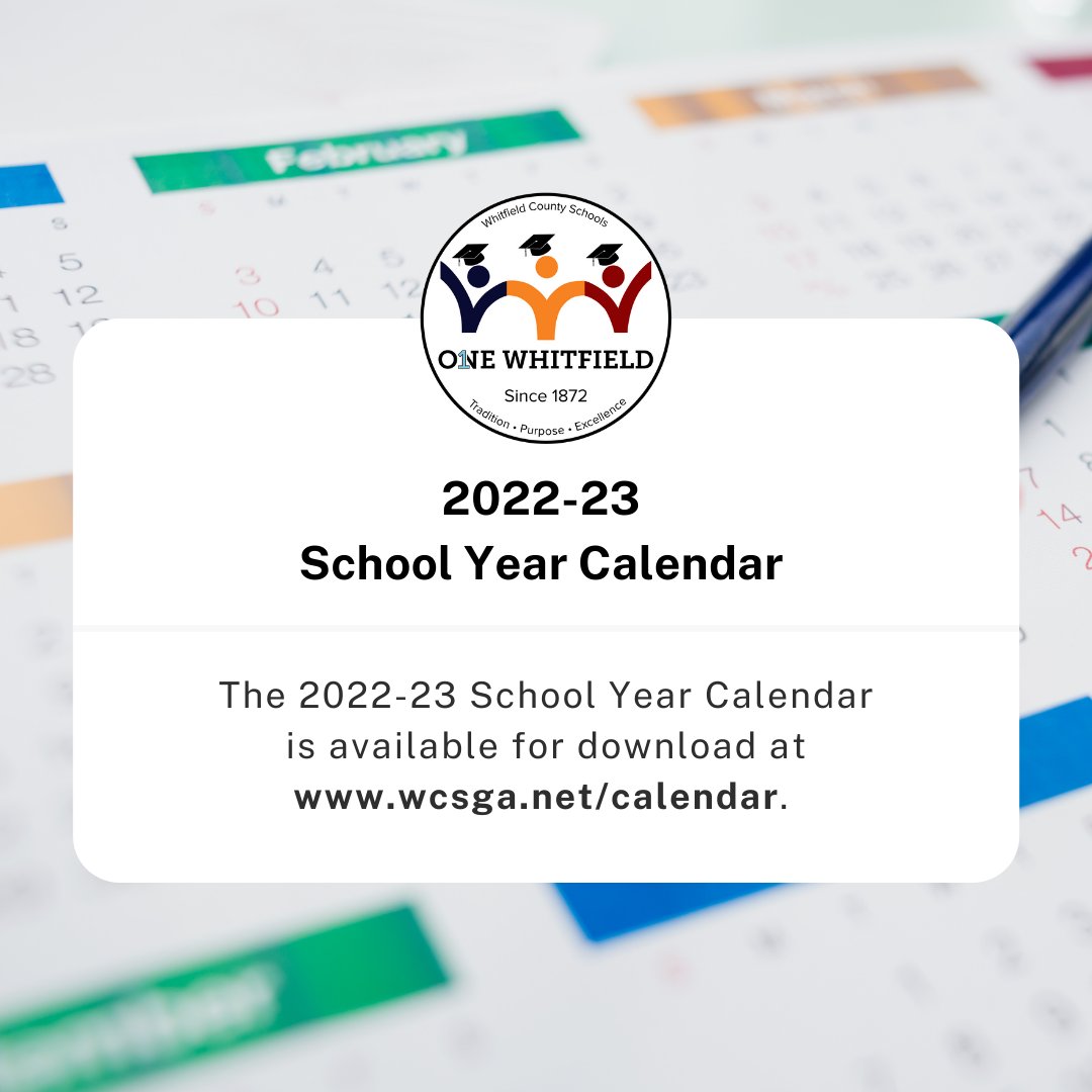 Whitfield County Schools on Twitter "The 20222023 School Year