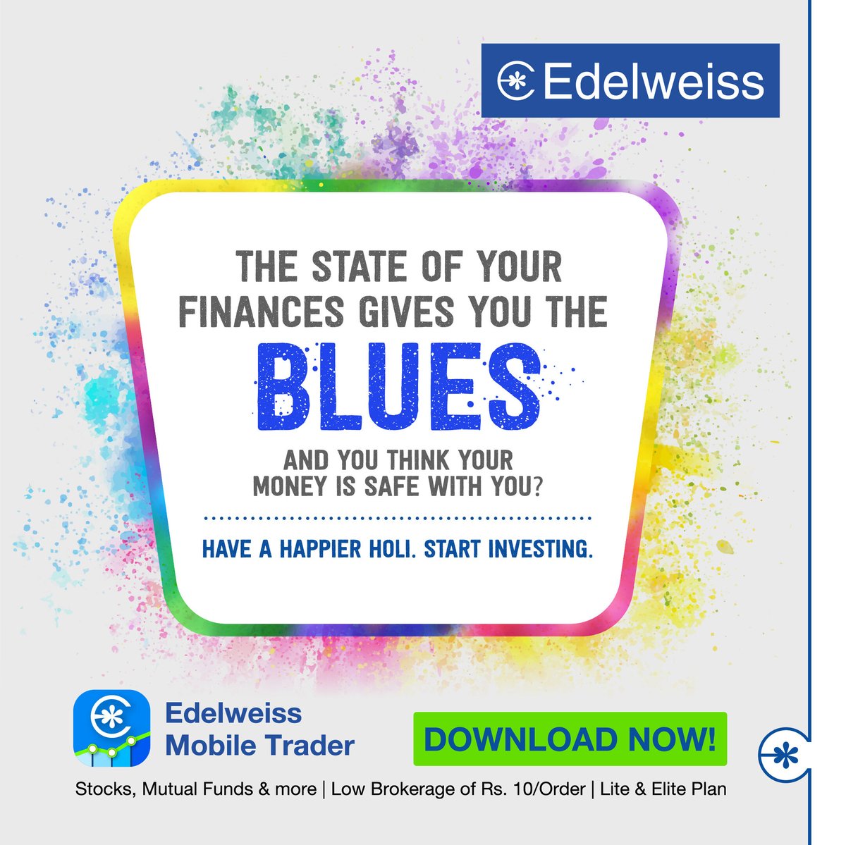 Nuvama_Wealth's tweet photo. Don’t let your money management skills get you down! This Holi, let Edelweiss make you feel Blue-blooded. Download the Edelweiss Mobile Trader app now click here https://t.co/WC0AEv6dyH
#EMTApp #DontWaste #Invest #HappierHoli #Holi2022
#GoToMarketsApp https://t.co/lBz0jHXeA4