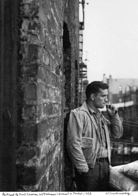 "Súbitamente comprendí que todas las cosas sólo van y vienen incluido cualquier sentimiento de tristeza: también se irá: triste hoy alegre mañana: sobrio hoy borracho mañana. ¿Por qué inquietarse tanto?"
 Jack Kerouac