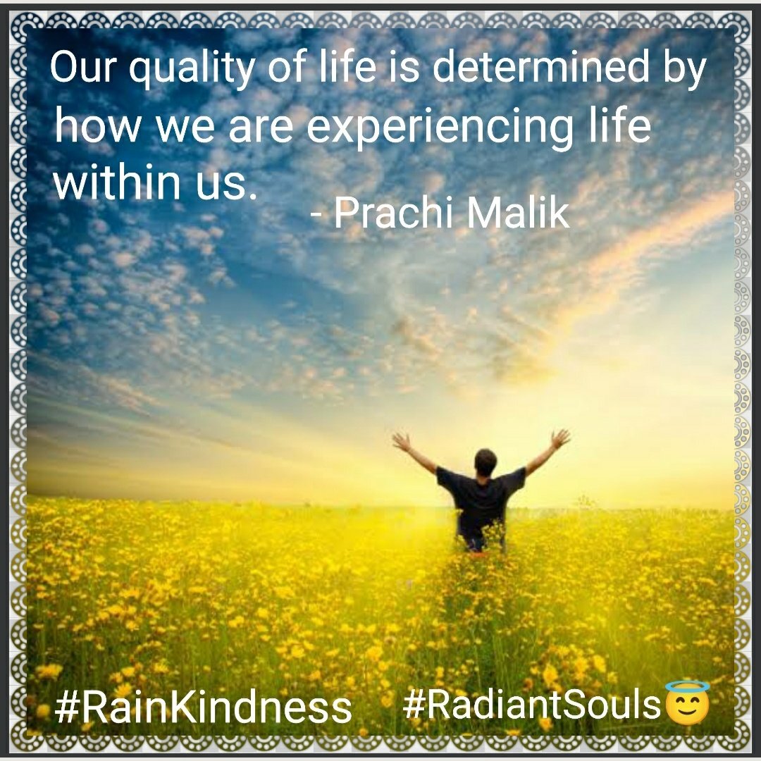 PrachiMalik's tweet photo. Our quality of life is determined by how we are #experiencing life #WithinUs!
#SundayThoughts
#ThinkBIGSundayWithMarsha
#RainKindness, Dear #RadiantSouls!๐
#JoyTrain
#GoldenHearts
#BabyGo
#MentalHealth
#Mindfulness
#ChooseLove
#rtitbot https://t.co/YPNVGZklgP