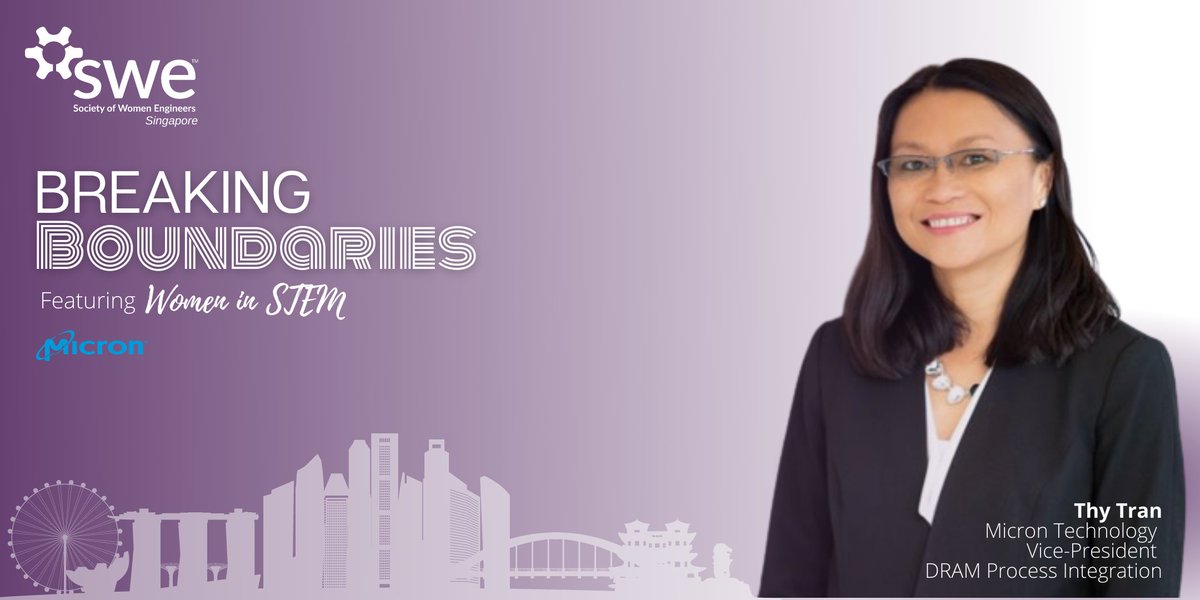Back for a second iteration is our Breaking Boundaries- Women in #STEM series. Ms Thy Tran Micron Technology, Vice-president of DRAM Process Integration will share about her STEM journey. Register today to discover more: eventbrite.sg/e/breaking-bou…