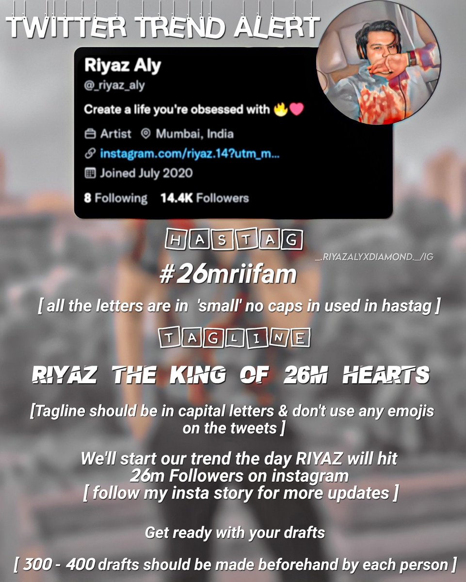 riyazalydiamond's tweet photo. SO YEAA GUYS ONCE AGAIN BACK TO OUR TWITTER TREND
WE'LL START OUR TREND THE DAY RII WILL HIT 26MILLION DONT DO BEFORE OR AFTER
BE REGULAR TO THE TIMING
HASHTAG; #26mriifam
TAGLINE: THE KING OF 26M HEARTS
DON'T YOU DARE TO CHANGE THE HASHTAG OR TAGLINE! 
#riyazishere
@_riyaz_aly https://t.co/cw4gwJtCFv