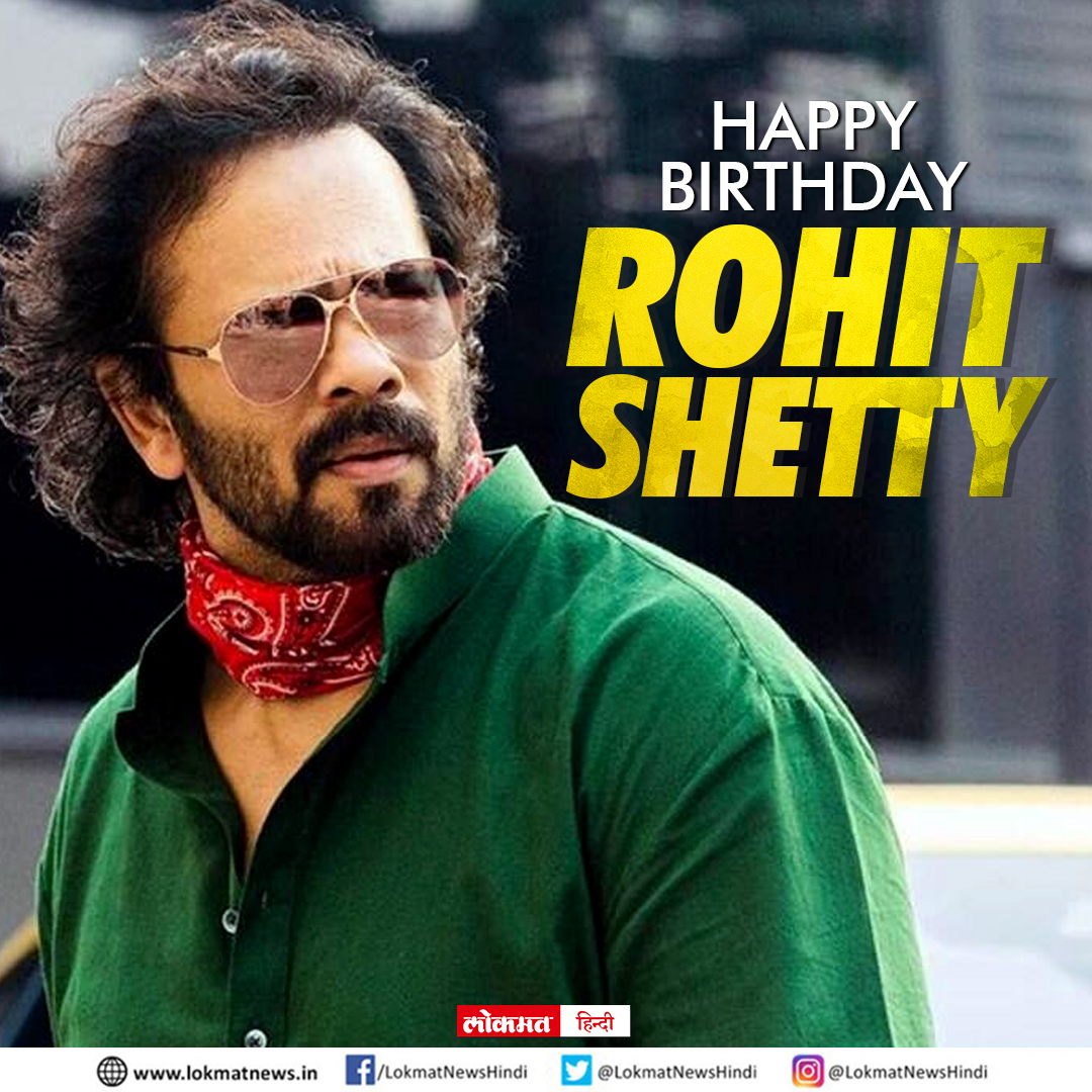 Happy Birthday Rohit Shetty   