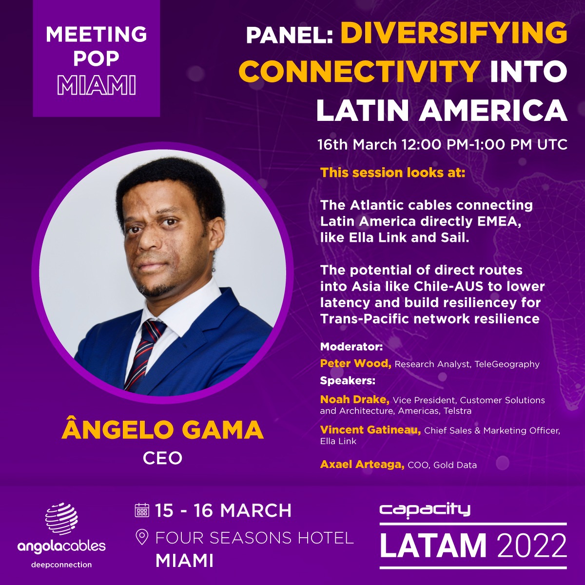 angola_cables's tweet photo. Our CEO, Ângelo Gama, will be a speaker in the panel: “Diversifying Connectivity Into Latin America" at 
@capacitymedia #CapacityLatam2022.
The panel will happen on March 16th from 12:00 PM to 1:00 PM UTC. 

Don’t miss it!

#angolacables #deepconnection #MeetingPOPMiami #POP https://t.co/06DzdweLQg