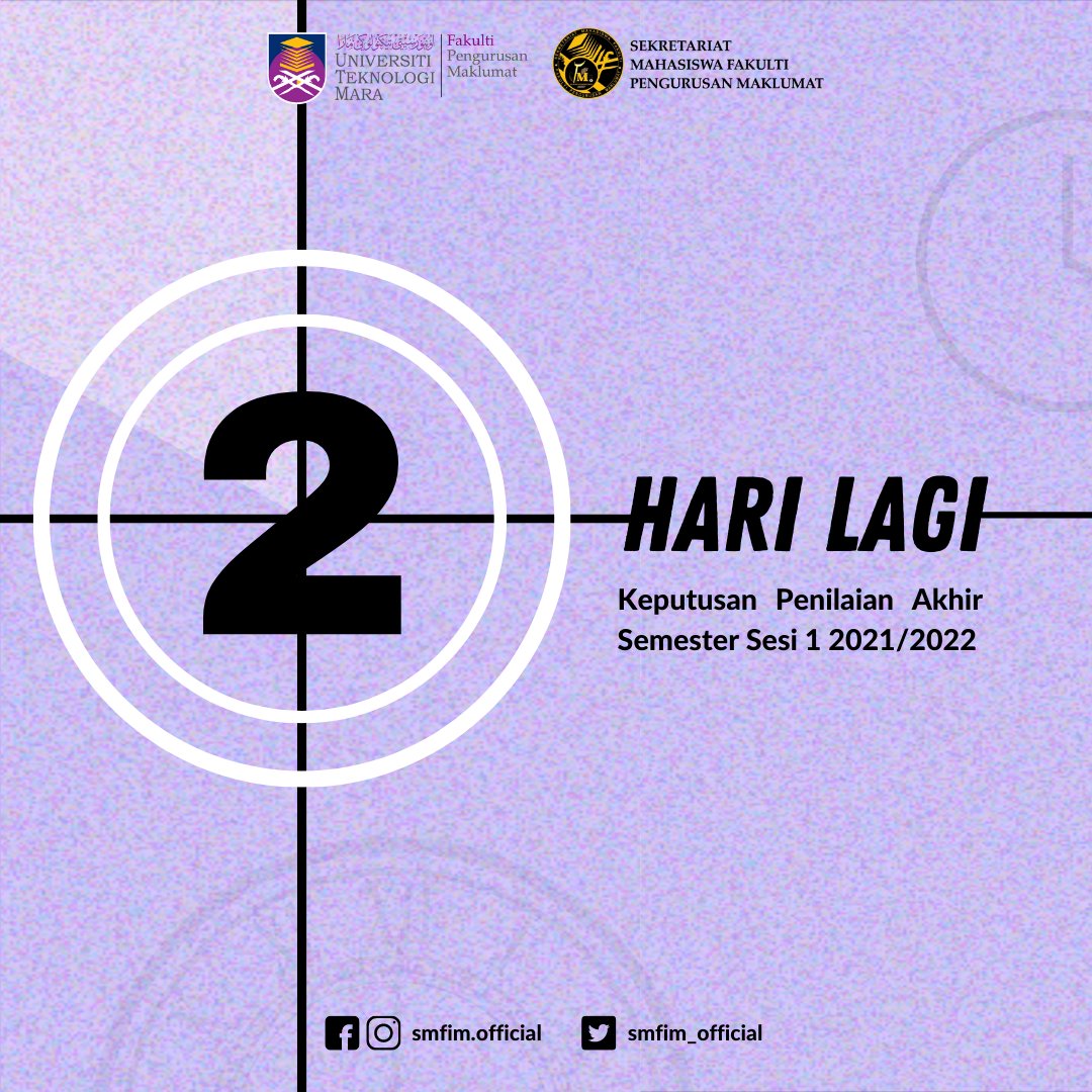 2 HARI LAGI

[KEPUTUSAN PENILAIAN AKHIR SEMESTER SESI 1 21/22]