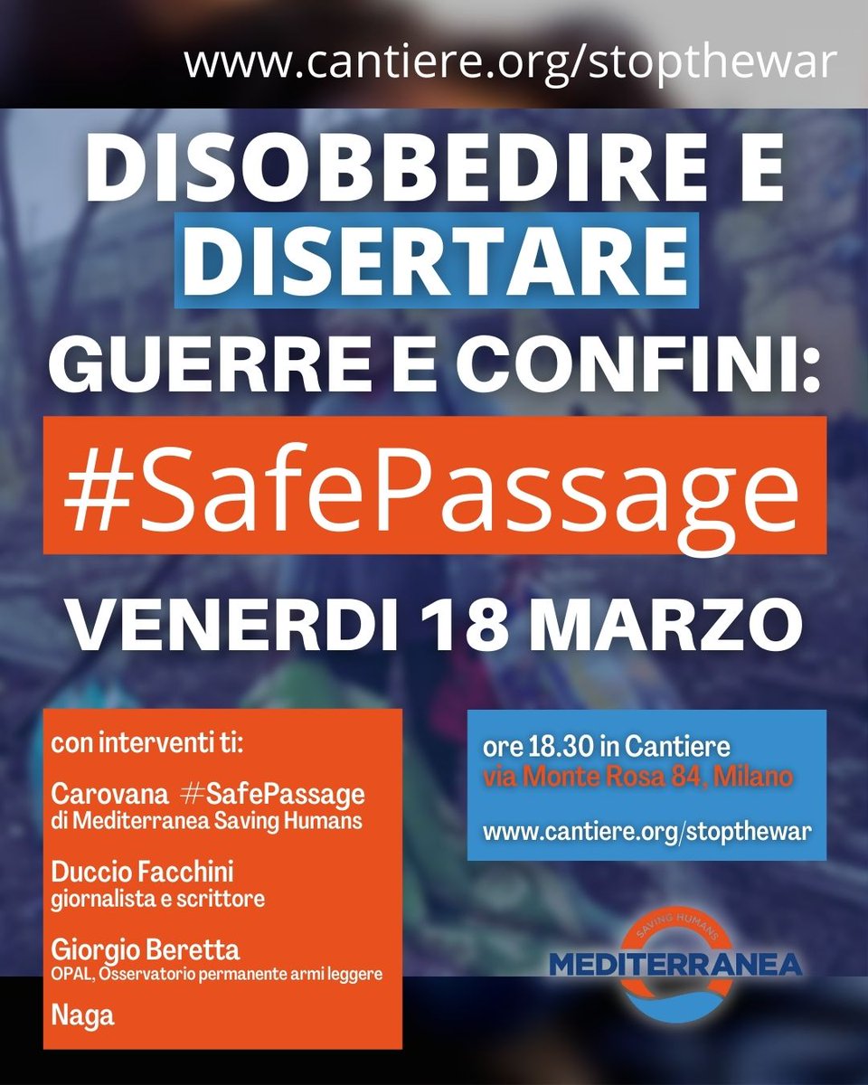 Disertare e disobbedire a guerre e confini! 
VENERDI al #CantiereMilano in collegamento con la carovana #SafePassage di <a href="/RescueMed/">Mediterranea Saving Humans</a> e cn Duccio Facchini, Giorgio Beretta e Naga. Intanto oggi ore 15.30 vi aspettiamo in piazza #StopWar #disarmo #HelpUkraine…