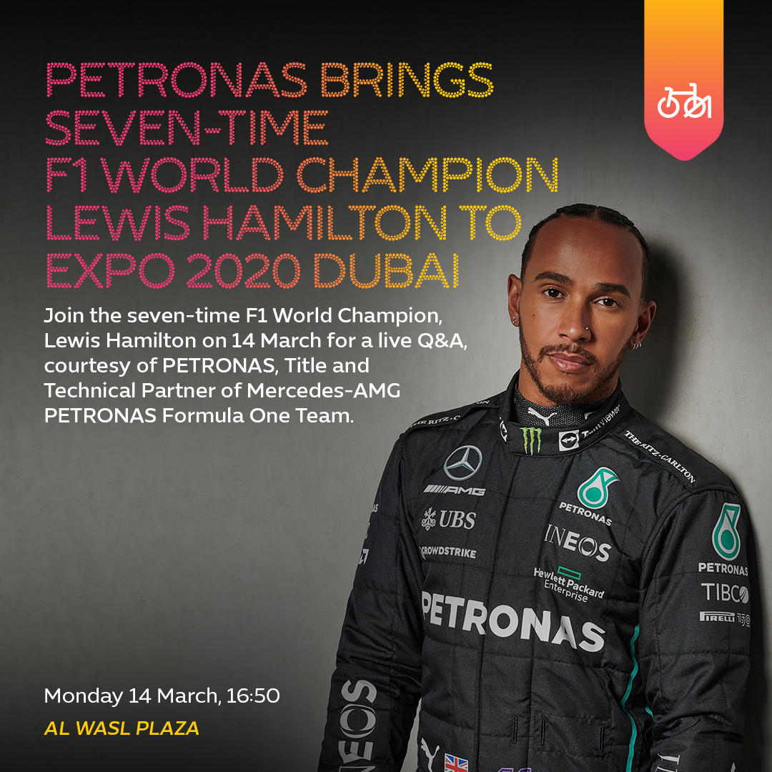 Join the seven-time F1 World Champion, <a href="/lewishamilton/">Lewis Hamilton</a> for a live Q&amp;A, courtesy of <a href="/PET_Motorsports/">PETRONAS Motorsports</a>, Title and Technical Partner of <a href="/MercedesAMGF1/">Mercedes-AMG PETRONAS F1 Team</a>. 14 March, 16:50 Al Wasl Plaza.

#Expo2020 #Dubai #PETRONASMotorsports #Expo2020Malaysia #Malaysia #MercedesAMGF1 #LewisHamilton #LH44