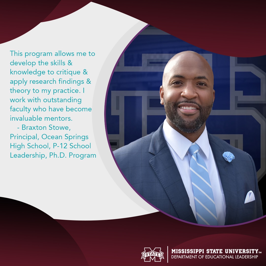 MsstateEdLead's tweet image. This program allows me to develop the skills &amp;amp; knowledge to critique &amp;amp; apply research findings &amp;amp; theory to my practice. I work with outstanding faculty who have become invaluable mentors. - Braxton Stowe, @OSHS_Greyhounds, P12 School Leadership, Ph.D program @OSSDGreyhounds
