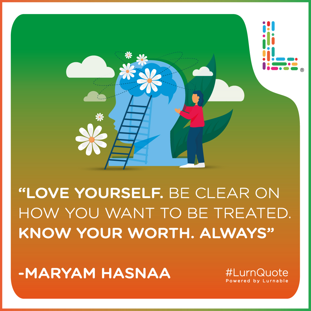 lurnableedu's tweet photo. "Love yourself, be clear on how you want to be treated. Know your worth. Always."
-Maryam Hasnaa
#Motivation #Inspiration #Quotes #Lurnable https://t.co/c1l08NRxrJ