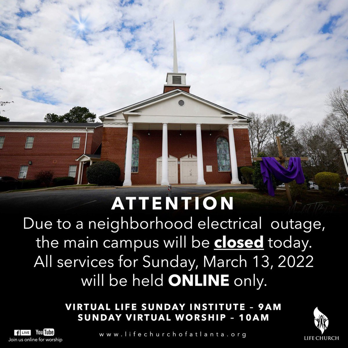 TerenceMerrittM's tweet photo. ATTN: Due to an electrical outage in the area, the main campus (3243 Stone Road, SW Atlanta, GA 30331) will be closed. All services for today (March 13, 2022) will be held VIRTUALLY only. LIFE Sunday Institute Classes (Virtual) - 9AM EST 
Virtual Sunday LIFE Experience -10AM EST https://t.co/uDJDlLiwpv