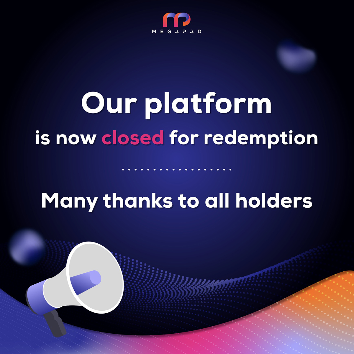 Our platform is now closed for redemption.
We at MEP would like to thank our investors for your kind support.

For those who did not redeem the coins and would like to keep investing with MEP, you can vote for the direction of the Slow Release during 14-21 March.

#MEP #Megapad