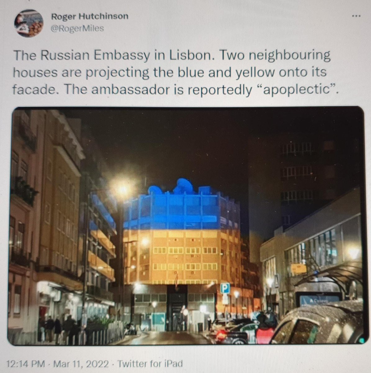 Russian Ambassador to Portugal is a very unhappy man and could demand the Kremlin invades and "liberates" Portugal. Two neighbouring houses are projecting the Ukrainian national flag on to the Russian Embassy, Lisbon watch out for "Little Green Men"