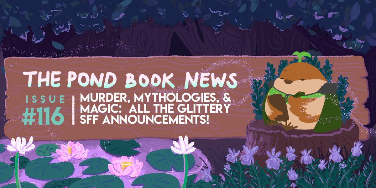 thequietpond's tweet photo. It's a *good* time to be a fan of SFF stories, friends! From YA to adult, from magic to myth to murder mysteries, come read about the latest cover reveals + book announcements in this fresh issue of The Pond Book News! ✨

Read Issue 116: https://t.co/iPBfRlrNKn https://t.co/ZdgY1of42e