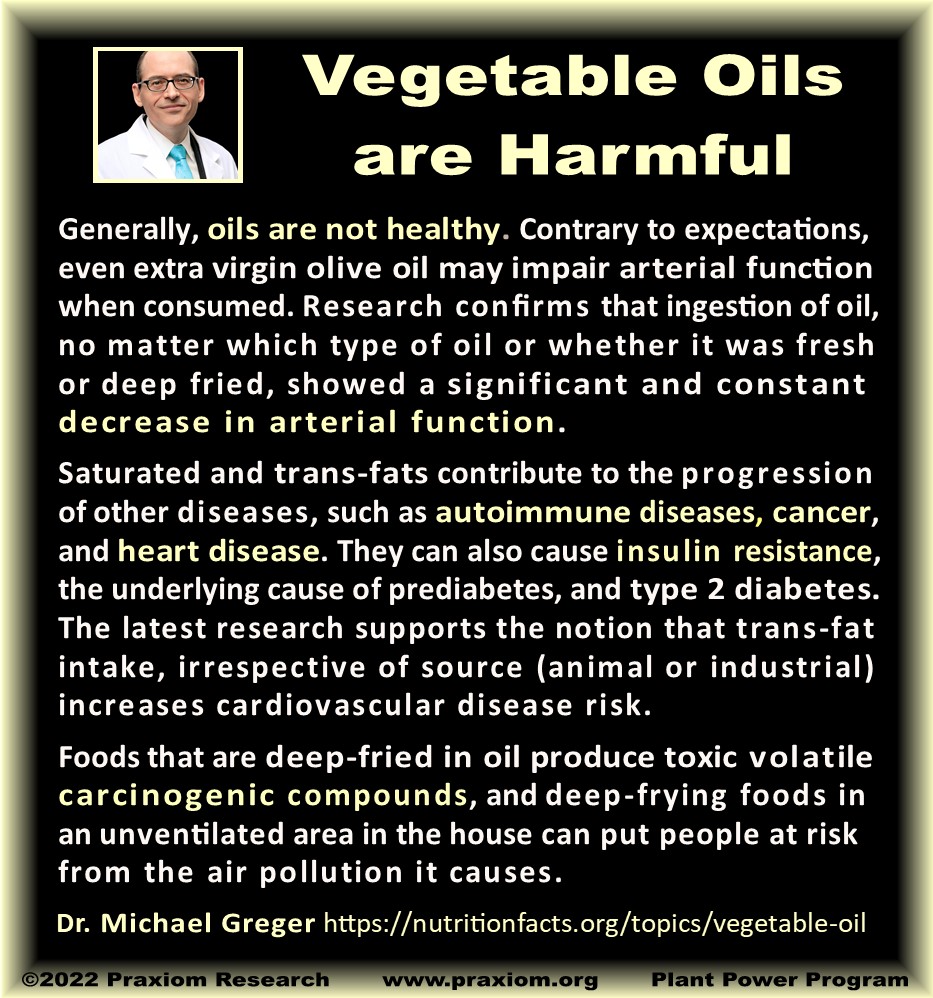 Vegetable Oils are Harmful - Dr. Michael Greger #oliveoil #oils #vegetableoils #autoimmunedisease #cancer #heartdisease praxiom.org/dangerous-food…