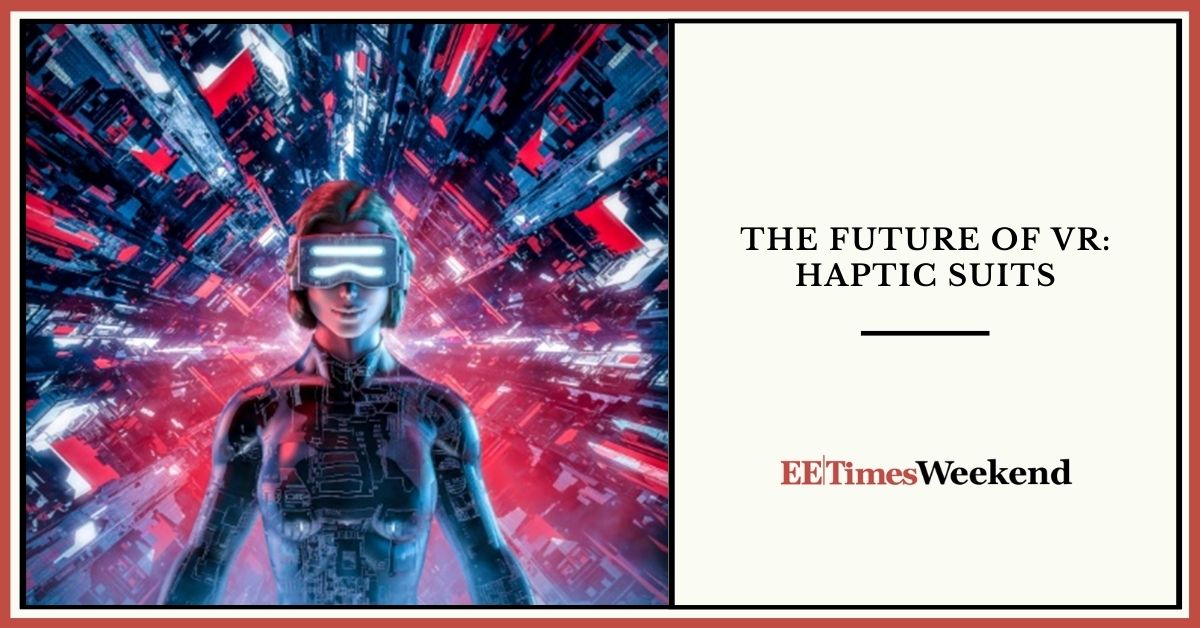 eetimes's tweet photo. Haptic suits may be the future of VR, sending electrical currents into your muscles so you can “feel” the virtual world.
➡️ Read the full newsletter now available in archive: https://t.co/PoJNE8SQYW
@eetimes #EETWKND #EETimesWeekend #Metaverse #VR #VirtualReality #HapticSuits https://t.co/WzWAiMfFv5