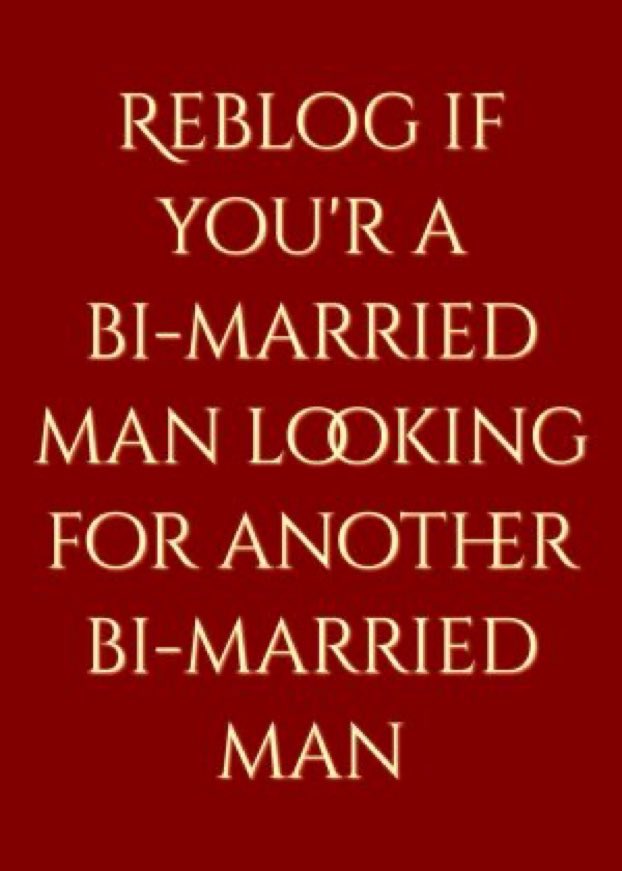 Are you a bi-married man?