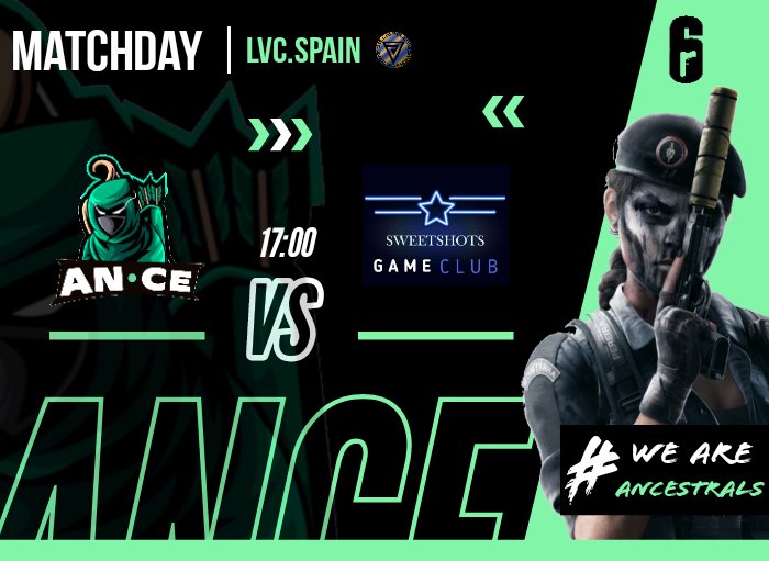 Anceest's tweet photo. [ #MATCHDAY ] R6 🎮

🏆 #LVC_Spain
⏰ 17:00 
🆚 #SweetShoots

#WeAreAncestrals 🏹 https://t.co/jSbjk2Yhuk