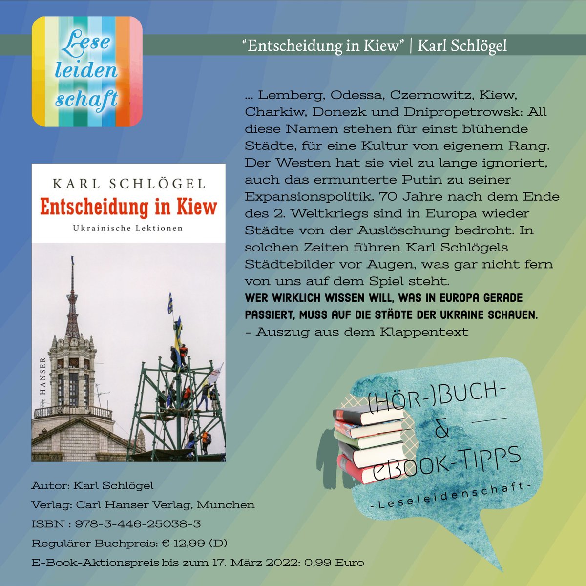 LesenHoerenBlog's tweet photo. [Werbung] #Buchtipp „Entscheidung in #Kiew - #Ukrainische Lektionen“ | Karl Schlögel | @hanserliteratur eBook-Aktion bis zum 17.3. für 0,99 €. Verkaufsgewinne werden dem PEN-Zentrum Deutschland e.V. zur Unterstützung ukrainischer Schriftsteller:innen &amp; Journalist:innen gespendet https://t.co/uVdtFF0A9G