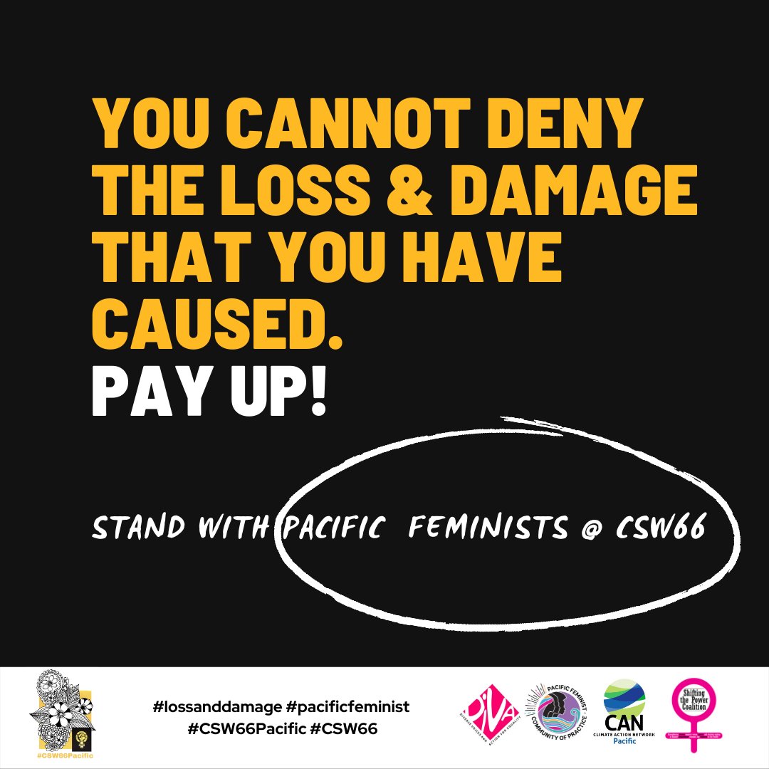 CSW66Pacific's tweet photo. We are calling for #lossanddamage finance. It's about justice. Industrialised countries profit from the resources of majority south countries. Pay up! #CSW66 #CSWPacific @FemnetProg @IPPF_WHR @OutRightIntl @IntlWomen @WEDO_worldwide @Women_Rio20  @MenEngage @apwld @WGNRR @IpasOrg https://t.co/VKu9Ns4zlI