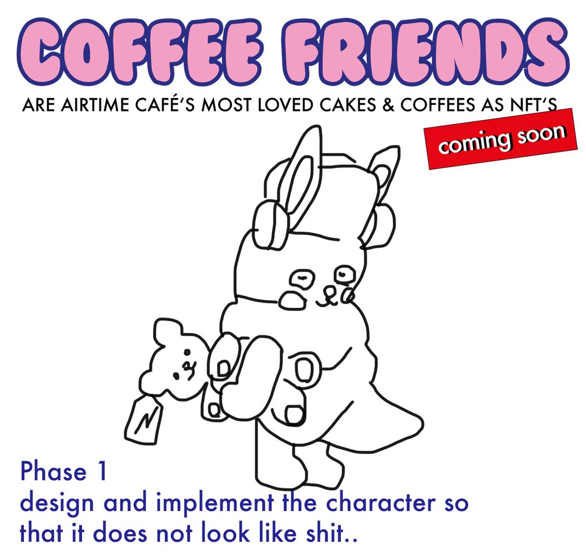 coffeefriends6's tweet photo. our shitty roadmap for our NFT’s called Coffee Friends

Phase 1
design and implement the character so that it does not look like shit

by cybermarmots
straight from the epic valley of @lauterbrunnen in the @swissalps
https://t.co/bV20FwM6Kr

#coffeefriends https://t.co/3l95PPUQiX