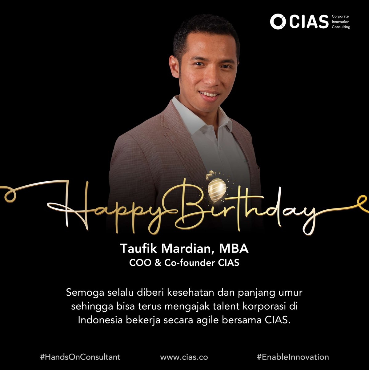 CIAS_co's tweet photo. Selamat Ulang Tahun untuk COO &amp; Co-Founder CIAS tercinta, Coach Taufik Mardian!
⠀
Semoga selalu diberi kesehatan dan panjang umur sehingga bisa terus mengajak talent korporasi di Indonesia bekerja secara agile bersama CIAS⠀
⠀
#CIAS #indrawannugroho #inovasi https://t.co/pLAVUlsvob