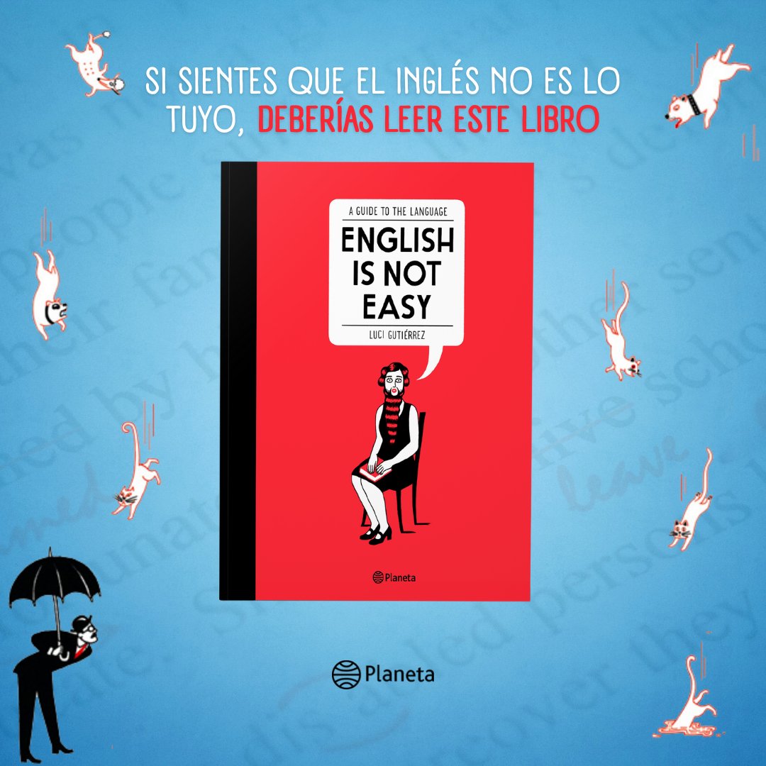 PlanetaLibrosCo's tweet photo. Hay dos tipos de personas: los que aprenden idiomas con facilidad y los que andan peleándose siempre con cualquier lengua que no sea la suya.
https://t.co/npYbtwQPT5
#CreemosEnLosLibros #LuciGutiérrez #EnglishIsNotEasy https://t.co/jVfJMr2hXm