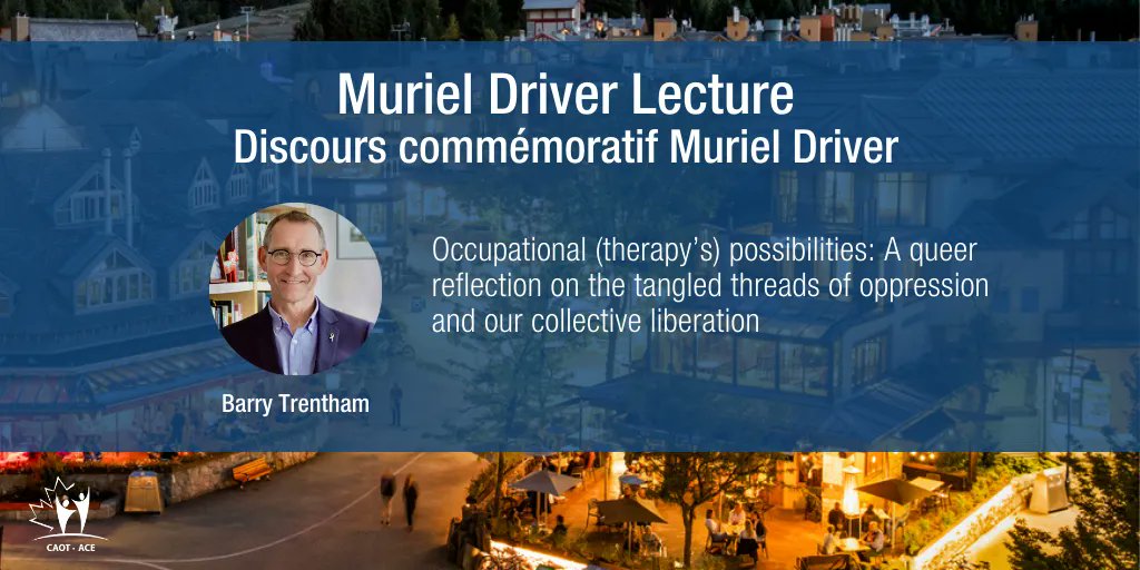 CAOT_ACE's tweet photo. We look forward to welcoming Dr. Barry Trentham to deliver this year’s Muriel Driver Memorial Lecture at #CAOT2022.

There's still time to get your spot for CAOT Conference 2022: Hybrid at discounted rates. Prices go up March 16th, so register soon- https://t.co/H9Tdnabi90
#OT365 https://t.co/vTj4Ilj9LF