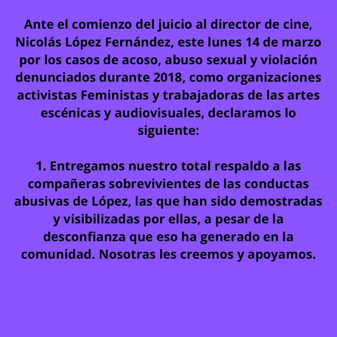 actriceschile's tweet photo. Ante el comienzo del juicio al director de cine, Nicolás López, este lunes 14/03 por los casos de acoso, abuso sexual y violación denunciados en 2018, como organizaciones activistas Feministas y trabajadoras de las artes escénicas y audiovisuales, declaramos lo siguiente: https://t.co/TyreTeKbQo