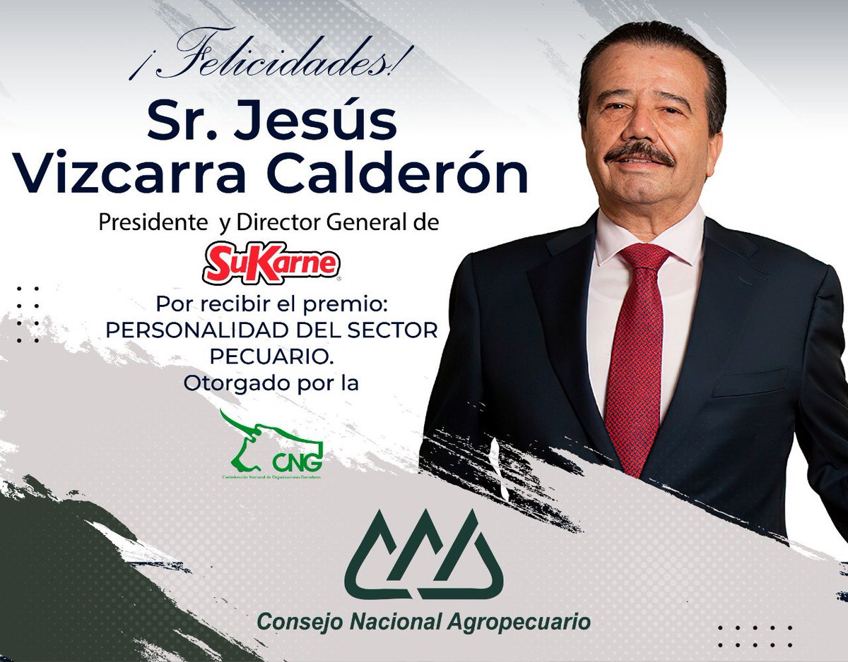 CNAgropecuario's tweet photo. Quienes integramos el CNA felicitamos al Sr. Jesús Vizcarra Calderón, Presidente y Director General de @SuKarne_MX por recibir el galardón: Personalidad del Sector Pecuario, otorgado por la @CNOG_MX dentro del marco del Día Nacional de la Ganadería. https://t.co/pJK7jGeymr