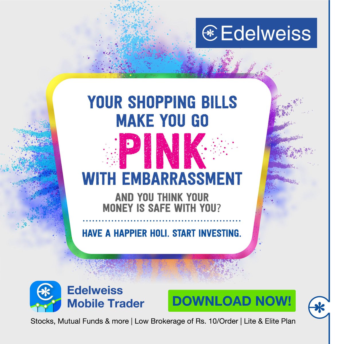 Nuvama_Wealth's tweet photo. Wish your finances were in the PINK of health? Stop wasting. Start investing. Download the Edelweiss Mobile Trader app now by clicking here https://t.co/WC0AEv6Lof
#EMTApp #DontWaste #Invest #HappierHoli #Holi2022 #GoToMarketsApp https://t.co/LQKM5bJAzi