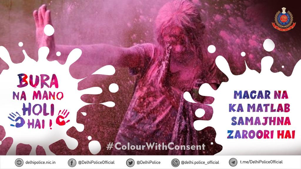 DelhiPolice's tweet photo. Howdy Delhi!
Don’t be Rowdy this Holi.
Let the colours of Holi add hues of happiness and not scars. #ColourWithConsent and Have a Safe #Holi2022.
#DelhiPoliceCares
#WomensHistoryMonth
#EveryGirlMatters https://t.co/qz24cQvSbZ