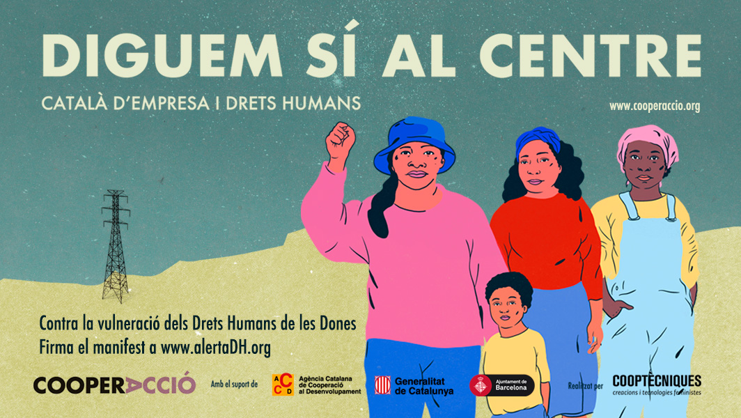 Si una empresa transnacional vulnera els drets humans de les dones, mirarem cap a una altra banda? 🔭 

Avui iniciem la campanya #DonesEmpresaiDH, per una vida lliure de violències!

📝Diguem sí al Centre!