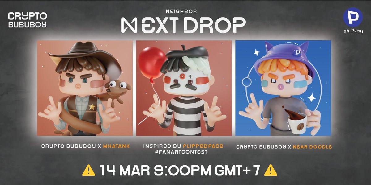 BUbuBoYNFT's tweet photo. 🚨ALERT DROP🚨 
TODAY 14 MAR. 9:00PM GMT+7✨
'NEIGHBOR COLLAB &amp; INSPIRED'
on Paras  
@ParasHQ
https://t.co/fnBlnzHyKW
start: 1.5 NEAR
Discord : https://t.co/ctdX2o7vKs
#NFT #NFTs #NFTCommumity #nftcollectors #paras #PARASnft #nftart #NFTdrops #NFTTHAILAND https://t.co/aQd1orytIS