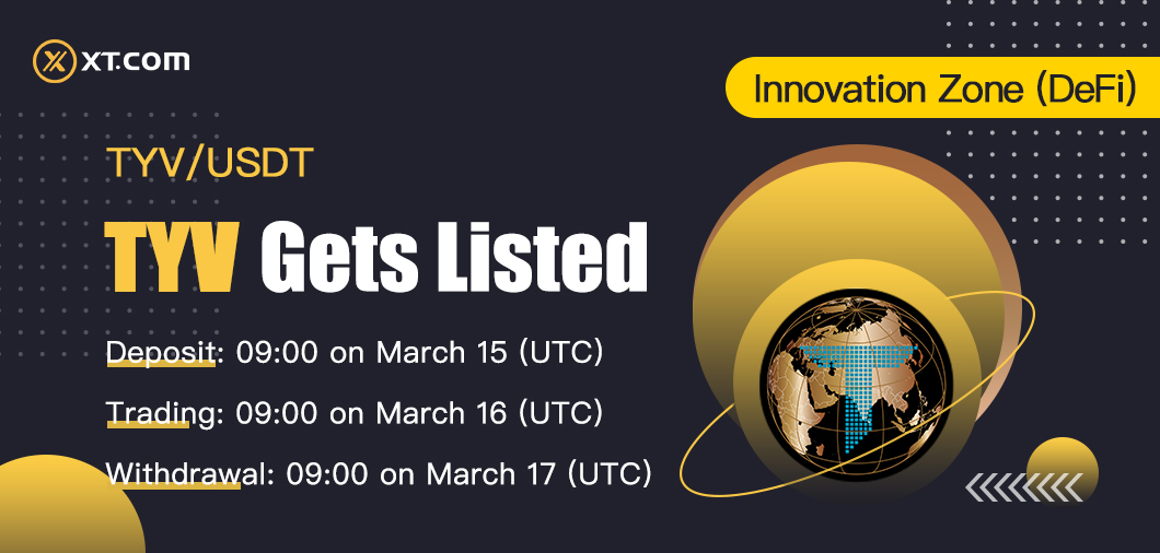 XTexchange's tweet photo. #XTexchange will list TYV @Tyvcoin_Project in the Innovation Zone (DeFi) under TYV/USDT trading pair.

✅Deposit: 09: 00 on Mar 15 (UTC)
✅Trading: 09: 00 on Mar 16 (UTC)
✅Withdrawal: 09: 00 on Mar 17 (UTC)

#TYV

Details:
https://t.co/DHidZT7VTK https://t.co/usWiHHRWqj