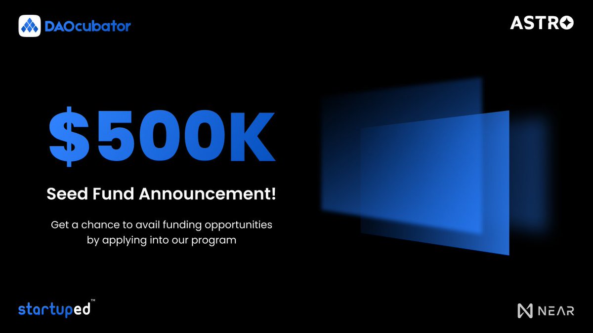 We are ecstatic to announce that we are coming up with an opportunity where you get a chance to raise funding up to $10K from a pool of $500k. All you need to do is enroll in our program. 
Apply Now: daocubator.org/apply 
<a href="/NEARProtocol/">NEAR Protocol</a> <a href="/AstroDao/">Astro DAO Launcher</a> @StartupEdNet