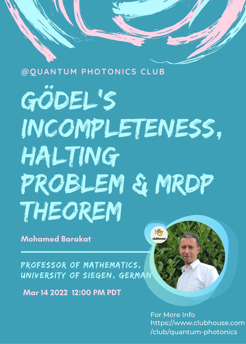 qpclub1's tweet image. We are proud to present our coming #GuestSpeaker Prof Barakat @math_barakat from @UniSiegen to explore #godel #incompleteness, #HaltingProblem, #Turing and much deeper #MRDP #theorem, tune in to discuss the #conceptual foundations of the notion of #computability @TamilclubhouseU